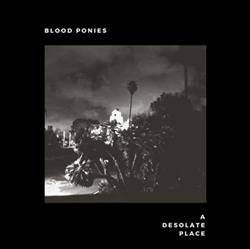 Download Blood Ponies - A Desolate Place