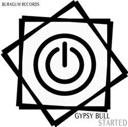 lyssna på nätet Gypsy Bull - Started
