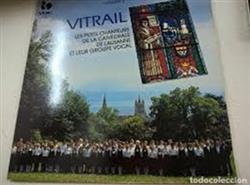 Download Les Petits Chanteurs De La Cathédrale De Lausanne Et Leur Groupe Vocal - Vitrail Volume 2