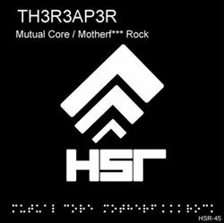 ladda ner album TH3R3AP3R - Mutual Core Motherf Rock