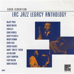 ouvir online Various - Good Vibration LRC Jazz Legacy Anthology Volume 1