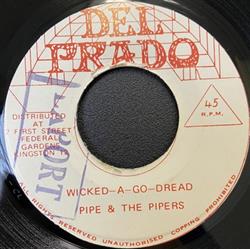 ouvir online Pipe & The Pipers 100 Pipers All Star - Wicked A Go Dread Wicked A Go Dread Version