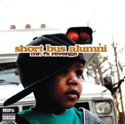 Download Short Bus Alumni - Mr Ts Revenge