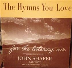 Download John Shafer - The Hymns You Love