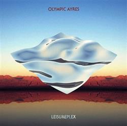 Album herunterladen Olympic Ayres - Leisureplex