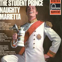 Download Mary Thomas, John McNally , James Phillips And The Michael Sammes Singers With Orchestra Conducted By Colin Beaton - The Student Prince Naughty Marietta