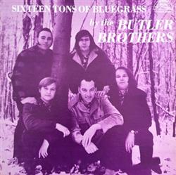online anhören The Butler Brothers - Sixteen Tons Of Bluegrass