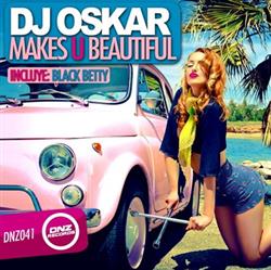 ouvir online DJ Oskar - Makes U Beautiful