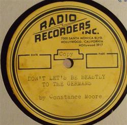 ladda ner album Constance Moore - Dont Lets Be Beastly To The Germans Theyre Either Too Young Or Too Old