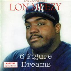 ladda ner album Lon Meezy - 6 Figure Dreams