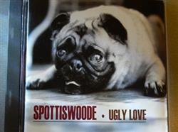 lataa albumi Jonathan Spottiswoode - Ugly Love