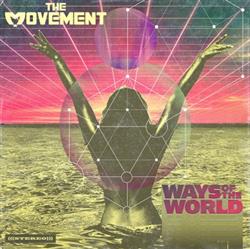 télécharger l'album The Movement - Ways Of The World