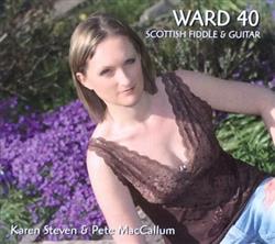 télécharger l'album Karen Steven & Pete MacCallum - Ward 40 Scottish Fiddle Guitar
