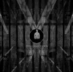 Download Theologian + Whorid - Prison Complex