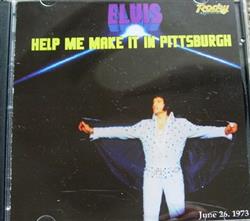 last ned album Elvis - Help Me Make It In Pittsburgh