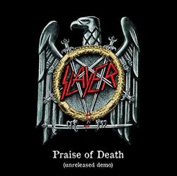 télécharger l'album Slayer - Praise Of Death Unreleased Demo
