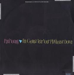 lyssna på nätet Paul Young - Im Gonna Tear Your Playhouse Down Remixed US Dance Floor Smash