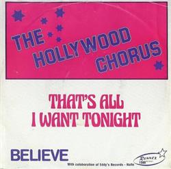 écouter en ligne The Hollywood Chorus - Thats All I Want Tonight