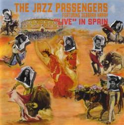 écouter en ligne The Jazz Passengers Featuring Deborah Harry - Live In Spain