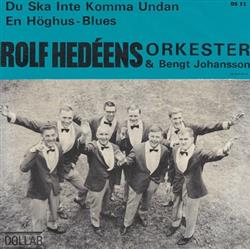 escuchar en línea Rolf Hedéens Orkester & Bengt Johansson - Du Ska Inte Komma Undan En Höghus blues