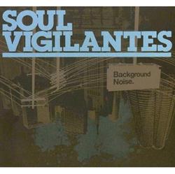 lataa albumi Soul Vigilantes - Background Noise