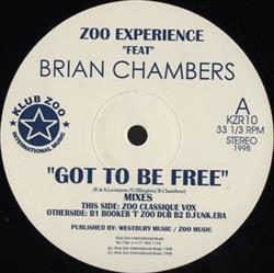 baixar álbum Zoo Experience Feat Brian Chambers - Got To Be Free