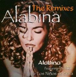 lataa albumi Alabina Featuring Ishtar & Los Niños de Sara - Alabina The Remixes